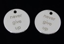 Pandantiv banut Never give up, argint 925, 11mm  - x1